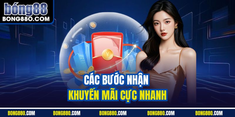 Các bước nhận khuyến mãi cực nhanh