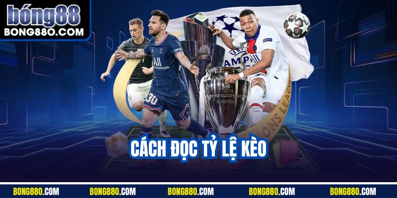 Cách đọc tỷ lệ kèo bong88