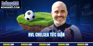 HLV Chelsea tức giận bong88