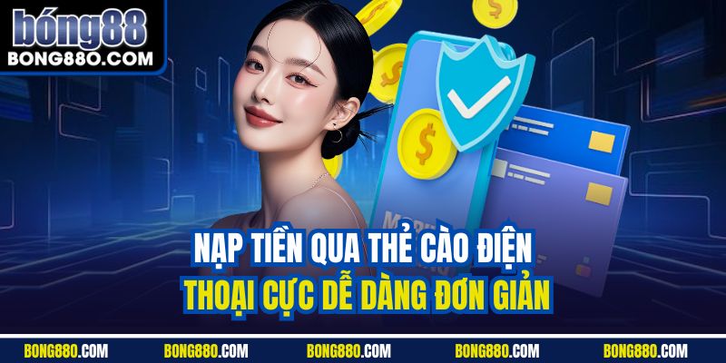 Nạp tiền qua thẻ cào điện thoại cực dễ dàng đơn giản