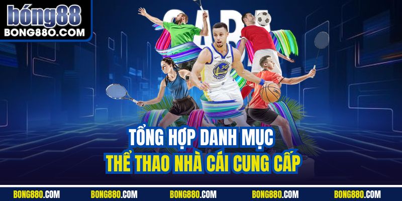 Tổng hợp danh mục thể thao nhà cái cung cấp